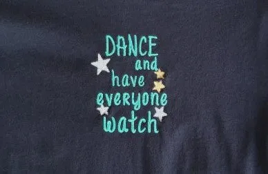 Dance and Have Everyone Watch -WOMEN'S TOPS