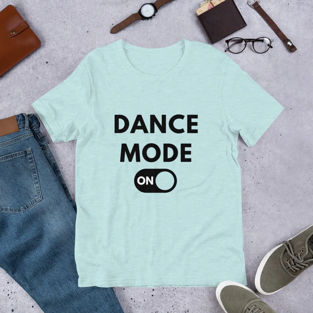 Dance T-shirt, dance mode on shirt, short-Sleeve Unisex dance T-Shirt