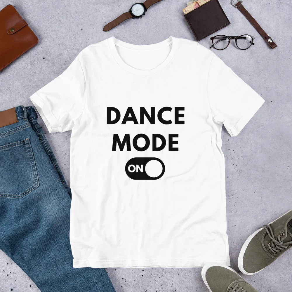 Dance T-shirt, dance mode on shirt, short-Sleeve Unisex dance T-Shirt