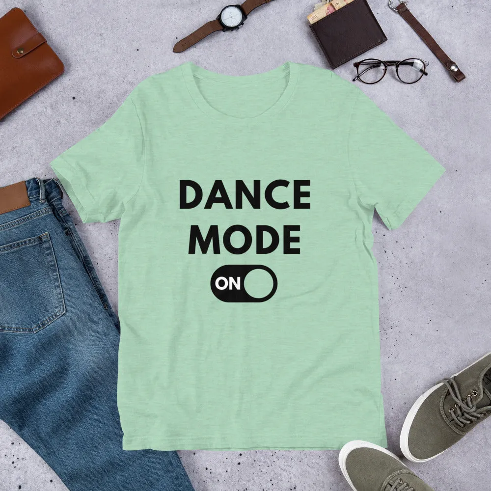 Dance T-shirt, dance mode on shirt, short-Sleeve Unisex dance T-Shirt