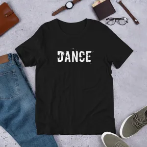 Dance T-shirt, dancer's tee, Short-Sleeve Unisex T-Shirt