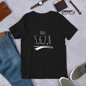 Dance tshirt 5678, dance countdown shirt, Short-Sleeve Unisex T-Shirt