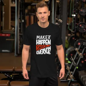 Make It Happen shock Everyone Motivation
