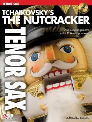 TCHAIKOVSKYS THE NUTCRACKER BK/CD TENOR SAX