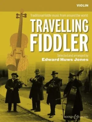 Travelling Fiddler - Traditional Fiddle Music from Around the World (Violin)