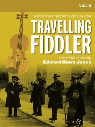 Travelling Fiddler - Traditional Fiddle Music from Around the World (Violin)